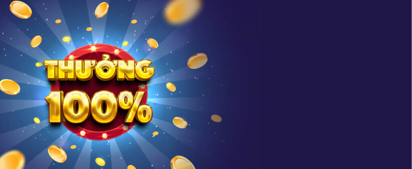 Khuyến mãi thưởng 100% lần nạp đầu